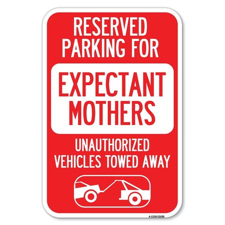 SIGNMISSION Reserved Parking for Expectant Mothers U Heavy-Gauge Aluminum Sign, 18" L, 12" H, A-1218-23105 A-1218-23105